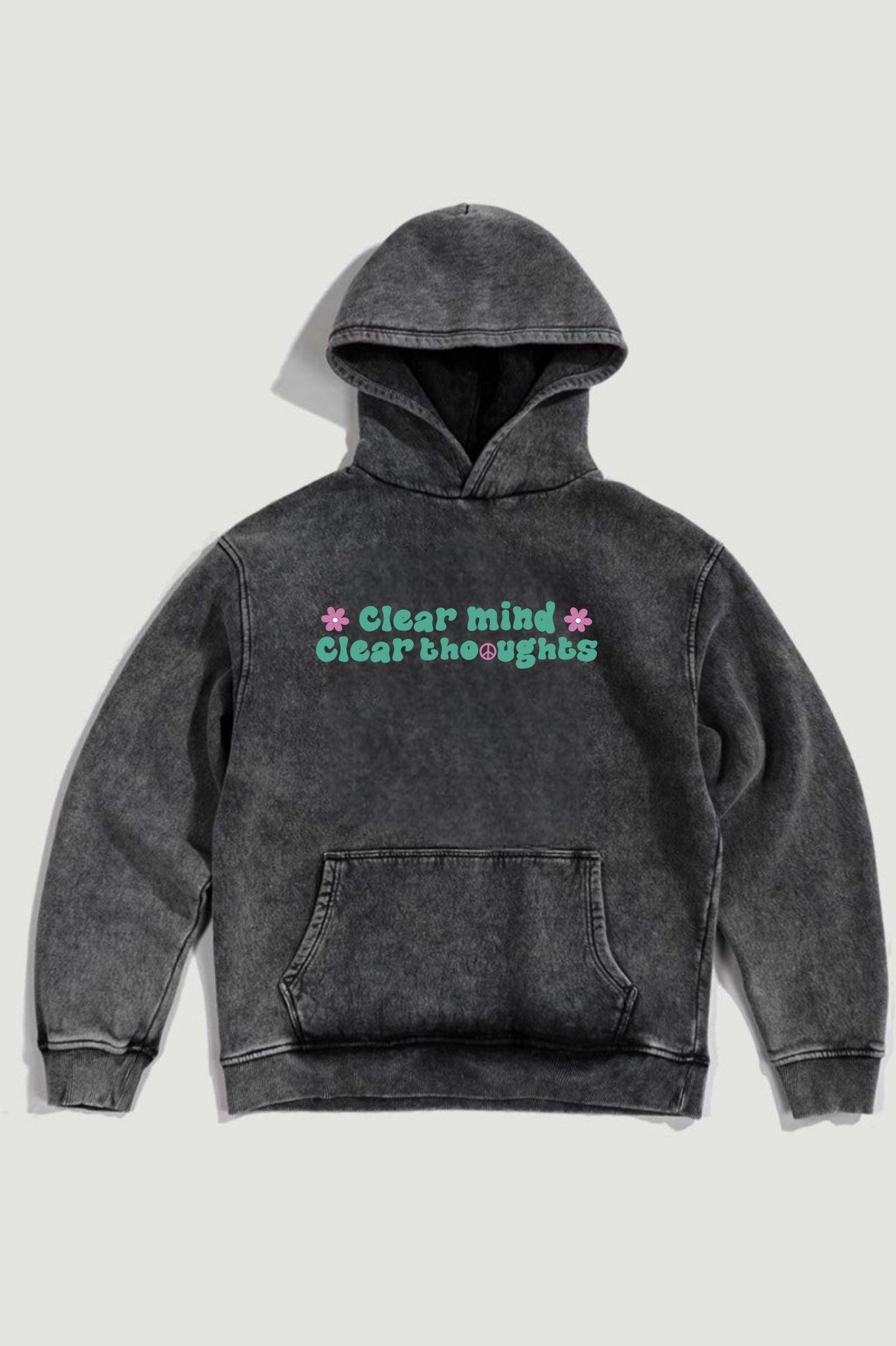 Clear Mind Clear Thoughts Hoodie - Hippies Town
