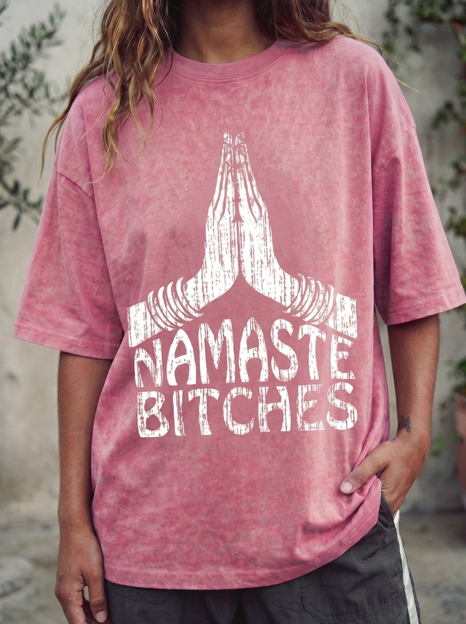 Namaste Bitches Washed T-Shirt - Hippies TownHippies Town